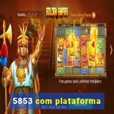 5853 com plataforma